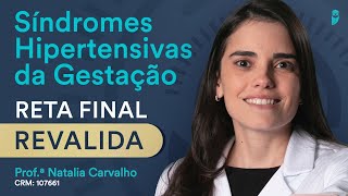 Síndromes Hipertensivas da Gestação  Obstetrícia  Reta Final Revalida  Aquecimento Turma de Maio [upl. by Sinylg]