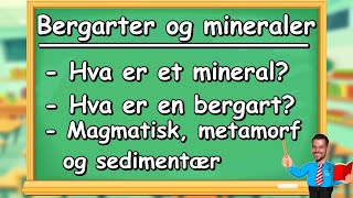 Bergarter og mineraler  Magmatiske metamorfe og sedimentære bergarter Naturfag 57 [upl. by Vanya343]