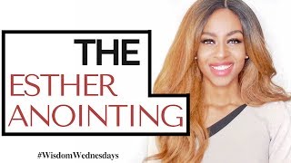 THE MARKS OF AN ESTHER ANOINTING Deliverer  Wisdom Wednesdays [upl. by Edlyn]