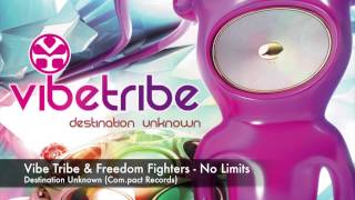 Vibe Tribe amp Freedom Fighters  No Limits [upl. by Froehlich383]