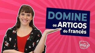 Como usar os artigos definidos e indefinidos em francês [upl. by Shem]