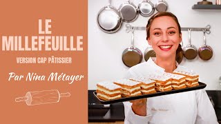 Le Millefeuille par Nina Métayer 👩‍🍳  Formation CAP Pâtissier du CEF [upl. by Ahsiekel690]