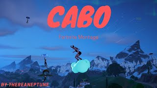 Cabo Fortnite Montage [upl. by Scheers979]