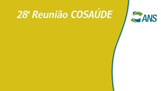 28ª Reunião Técnica do COSAÚDE  1º dia [upl. by Humpage]