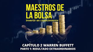 AUDIOLIBRO CAPÍTULO2 WARREN BUFFETT PARTE1 RESULTADOS EXTRAORDINARIOS [upl. by Yddet]