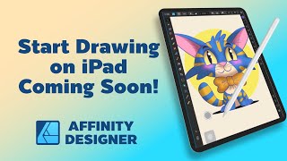 Affinity Designer  Start Drawing on iPad Coming Soon [upl. by Nylorahs]