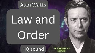 Alan Watts  Law and Order  HQ Sound  Full Lecture [upl. by Shaddock]