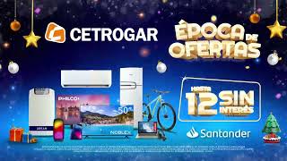 Llegó a Cetrogar la época de Ofertas No te pierdas las Ofertas con Banco Santander [upl. by Ilaire791]