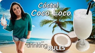 Cóctel Coco Loco  Drinking RULES 40 [upl. by Trust]