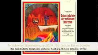 Tschaikowsky Schwanensee Tanz der Schwäne  Norddt Symphonie W Schüchter 1957 [upl. by Norvan]