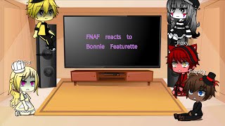 FNAF reacts to Bonnie Featurette [upl. by Cleary]