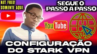 COMO CONFIGURAR STARK VPN PARA INTERNET FREE EM 🇲🇿 [upl. by Humph]