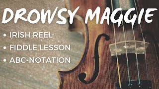 How to play Drowsy Maggie  Irish Fiddle With Notation [upl. by Thirzi]