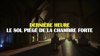 Destiny 2  Dernière heure  Le sol piégé de la chambre forte [upl. by Yellah]