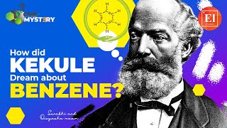 kekule Structure of Benzene  Kekules Dream amp Discovery of Benzene  CheMYSTERY  8 [upl. by Marceau]