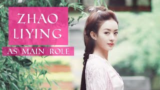 Zhao Liying Dramas As Main Role [upl. by Marchese]