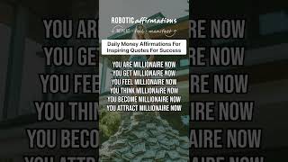 Daily Money Affirmations For Inspiring Quotes For Success millionaire rich mindset abundance fy [upl. by Linoel]