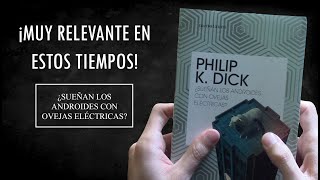 Lo bueno y lo malo de quot¿Sueñan los androides con ovejas eléctricasquot de Philip K Dick [upl. by Ecirum745]