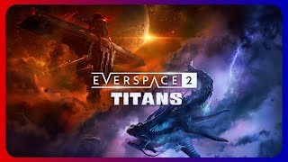 EVERSPACE 2  Titans  4k [upl. by Rinee]