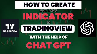 How to Create our Own Indicator in Tradingview for free  Use ChatGPT [upl. by Ylatfen483]