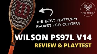 The BEST platform racket for control Wilson Pro Staff 97L v14 [upl. by Dame389]