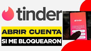 Como Abrir una Cuenta de Tinder si me Bloquearon  Crear Cuenta de Tinder Si te han Bloqueado [upl. by Ingham]