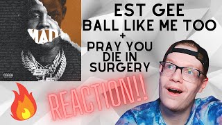 EST Gee  Ball Like Me Too  Pray You Die In Surgery REACTION [upl. by Halilad]