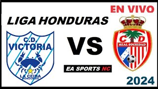 🔴Victoria vs Real Sociedad en vivo  Liga Clausura Honduras [upl. by Centonze]