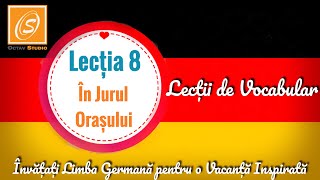 Lecția 8  În jurul orașului  Lecții de Vocabular in Limba Germană [upl. by Oramug]