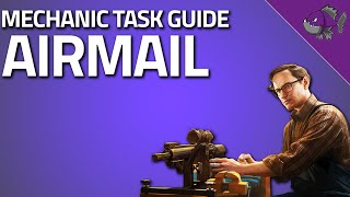 Airmail  Mechanic Task Guide  Escape From Tarkov [upl. by Engelhart716]