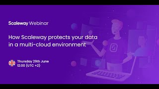 Webinar  How Scaleway protects your data in a multicloud environment 💡 [upl. by Tay]