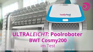 Ultraleicht Poolroboter Cosmy 200 vormals L200Ladybot von BWT im Test [upl. by Earb659]