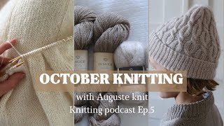 October knitting with Auguste Knit [upl. by Dielle]