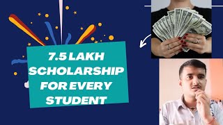 75 Lakh scholarship opportunity for All Students  All yearcourse [upl. by Ramos294]