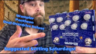 Blues to Metal with ease Wampler Pantheon Dual Overdrive Deluxe suggested settings [upl. by Neelrahs]