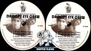 Droopy Eye Crew ‎ Broke Willeez  Strictly For Live Men Full Vinyl 1997 [upl. by Sile]