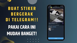 Cara Membuat Stiker Bergerak Di Telegram [upl. by Iew150]