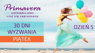 Primavera  Wyzwanie 30dni – PIĄTEK [upl. by Maybelle726]