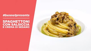 BennetPresenta spaghettoni con salsiccia e crema di sedano [upl. by Aryl461]