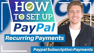 How To Set Up Recurring Payments  PayPal Subscription Payment Tutorial 2022 [upl. by Navac]