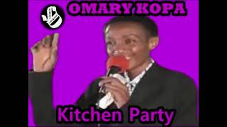 Kitchen Party  Omary Kopa [upl. by Owain]