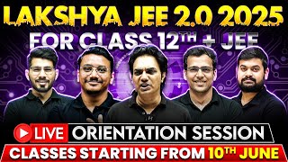 Most POWERFUL Batch for Class 12th  JEE  LAKSHYA JEE 20 2025  LIVE Orientation Session 💥 [upl. by Jaye996]