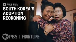 South Koreas Adoption Reckoning full documentary  FRONTLINE  AssociatedPress [upl. by Arec]