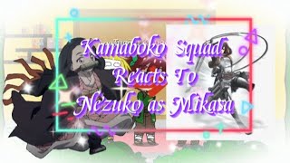 Kamaboko Squad React To Nezuko As MikasaAOTPart 2 [upl. by Smiga]