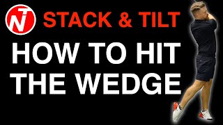 STACK amp TILT  HOW TO HIT THE WEDGE  GOLF TIPS  LESSON 194 [upl. by Renrut]