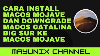 Cara Install macOS Mojave dan Downgrade macoS Catalina Big Sur ke macOS Mojave [upl. by Jacey]