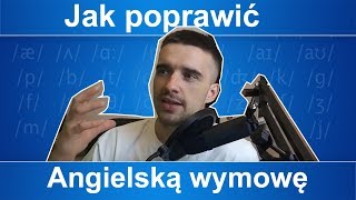 Jak poprawić angielską wymowę [upl. by Arman567]