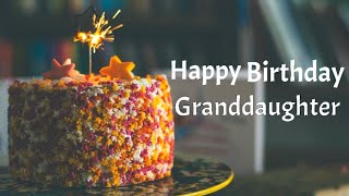 Happy birthday greetings for Granddaughter  Birthday wishes blessings amp messages for granddaughter [upl. by Yttam393]