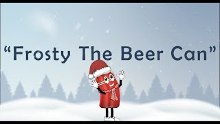 Chris Buck Band  Frosty The Beer Can Official Music Video [upl. by Aicilaf]