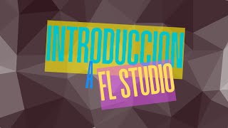 ¡Curso de FL Studio desde CERO  INTRODUCIÓN Parte 1 [upl. by Rik152]